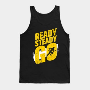 Ready Steady Go - Running Sports & Fitness Motivation Tank Top